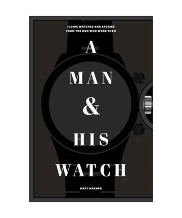 A MAN & HIS WATCH